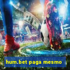 hum.bet paga mesmo