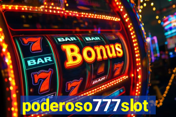 poderoso777slots