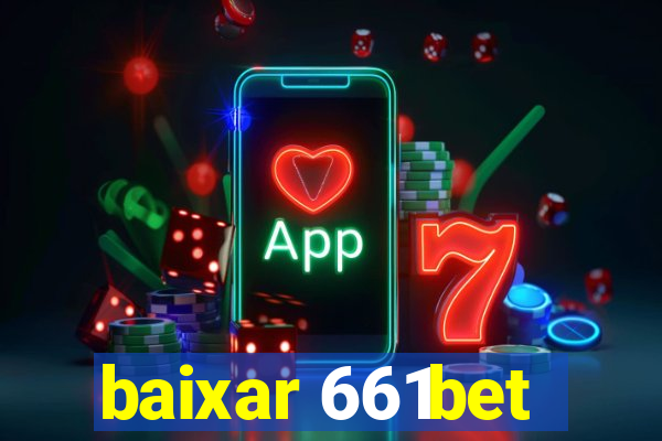 baixar 661bet
