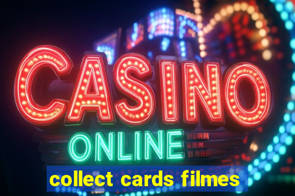 collect cards filmes