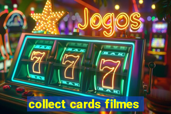 collect cards filmes