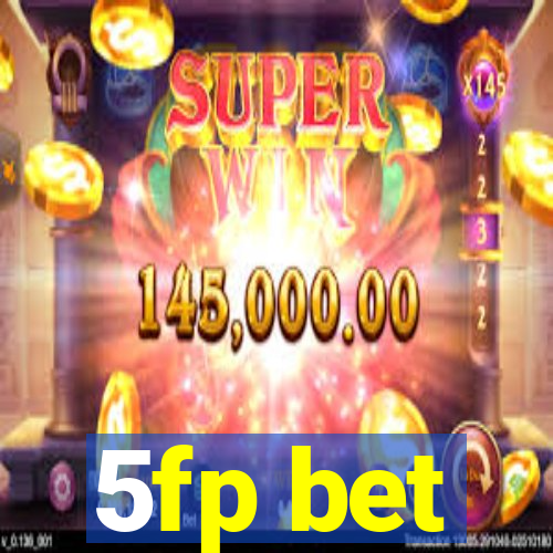 5fp bet