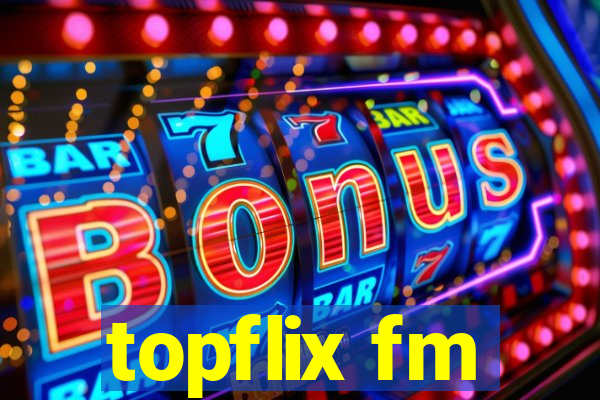 topflix fm