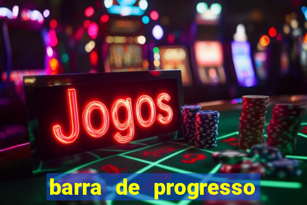 barra de progresso 99 blaze o que significa