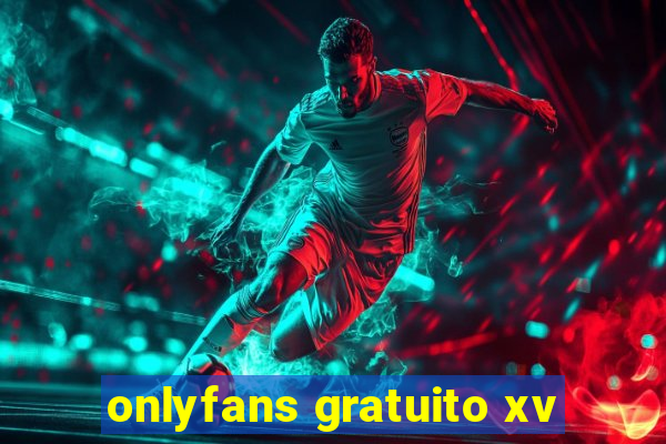 onlyfans gratuito xv