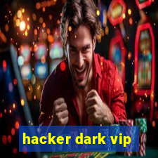 hacker dark vip