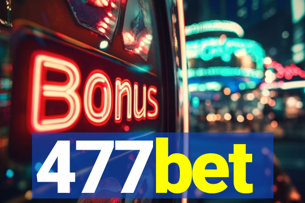 477bet
