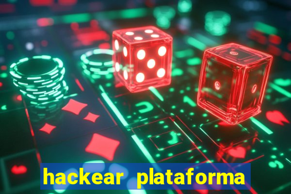 hackear plataforma de jogos