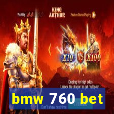 bmw 760 bet