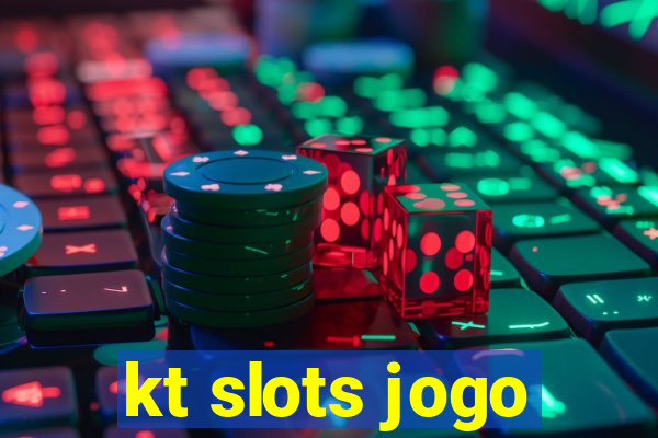 kt slots jogo