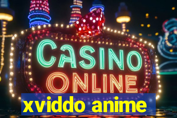 xviddo anime