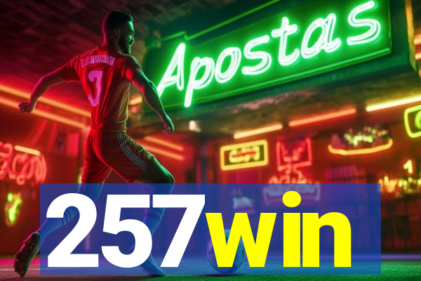 257win
