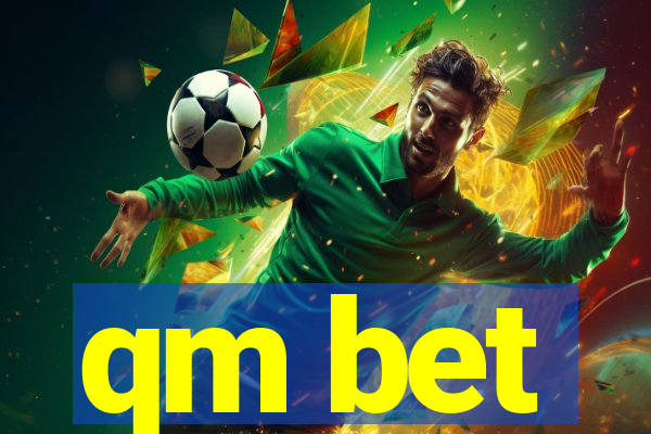 qm bet