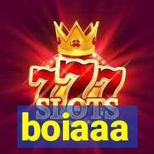 boiaaa