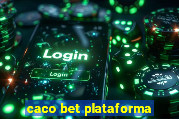 caco bet plataforma