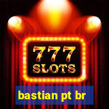 bastian pt br
