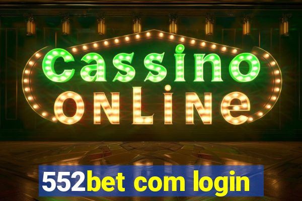 552bet com login