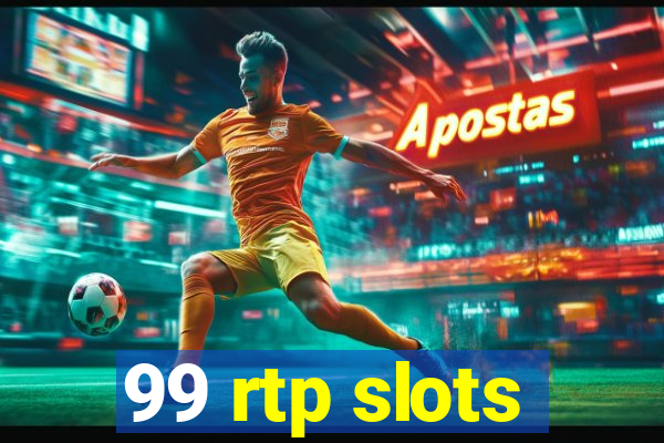 99 rtp slots