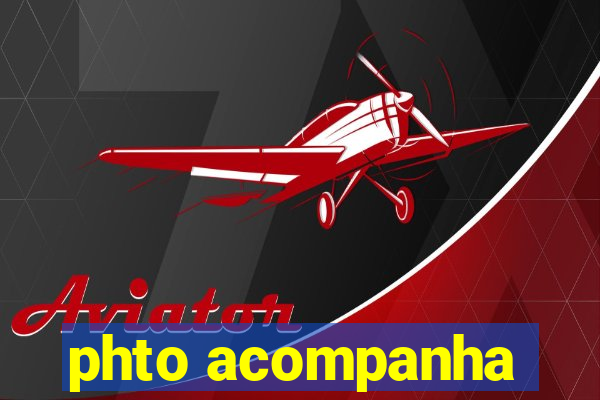 phto acompanha
