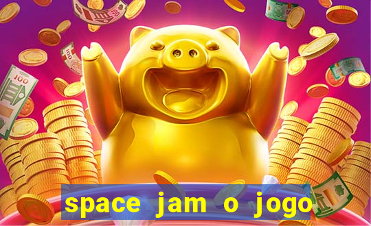 space jam o jogo do século torrent