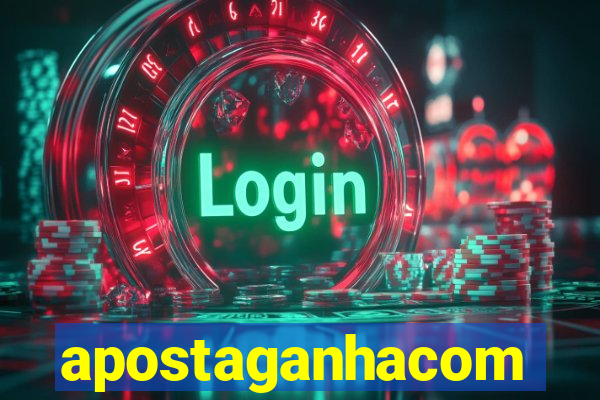 apostaganhacom
