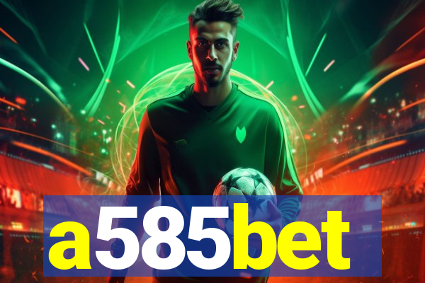 a585bet