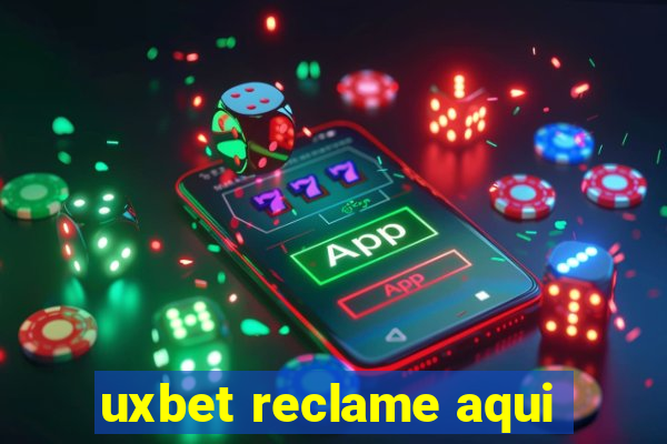 uxbet reclame aqui