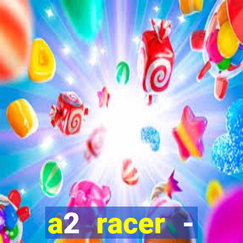 a2 racer - riscando o asfalto filme completo dublado