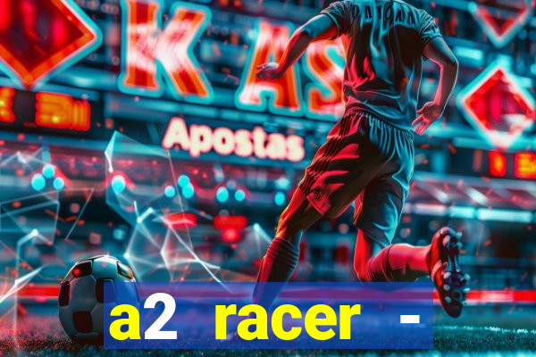 a2 racer - riscando o asfalto filme completo dublado