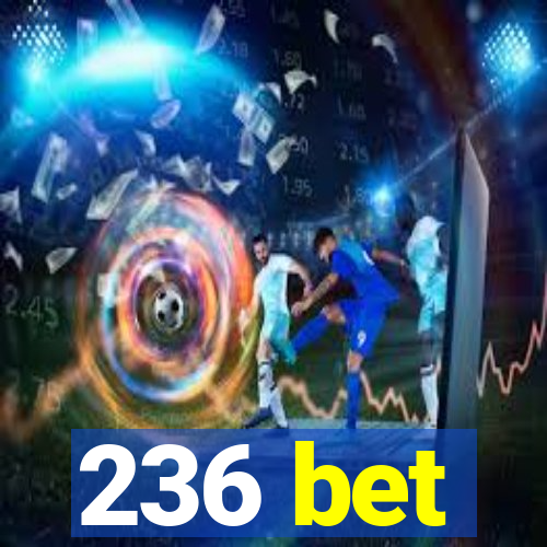 236 bet