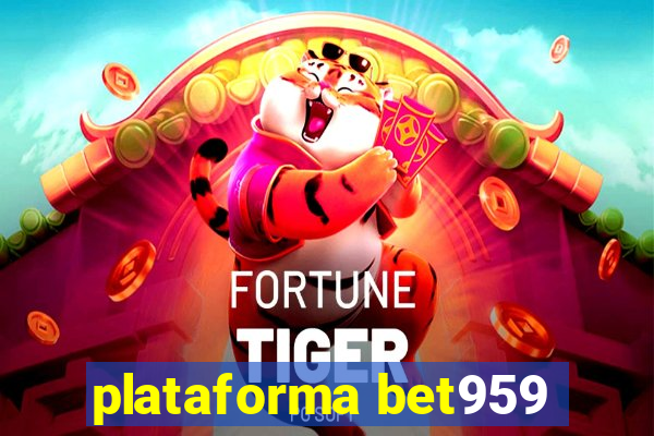 plataforma bet959