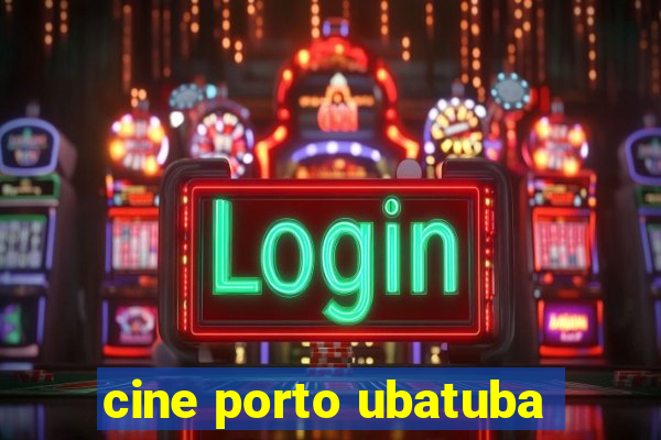cine porto ubatuba