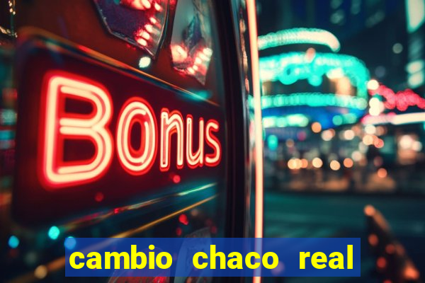 cambio chaco real en guarani