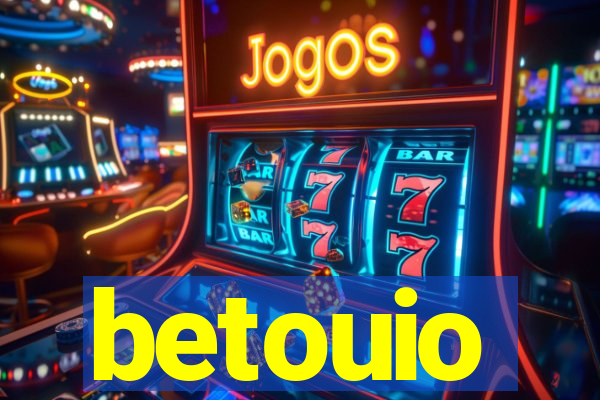 betouio