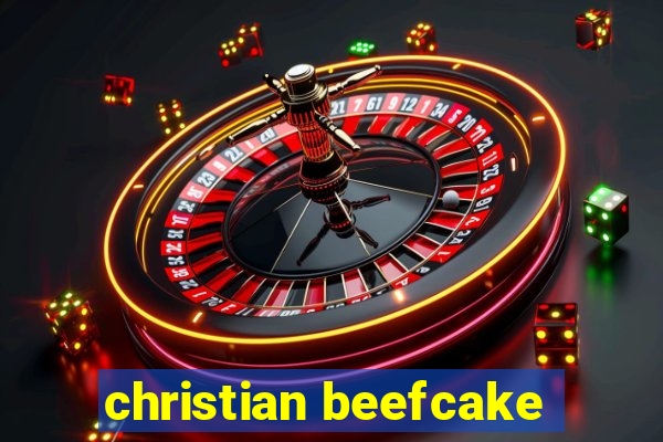 christian beefcake