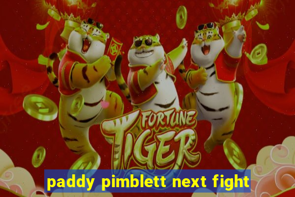paddy pimblett next fight