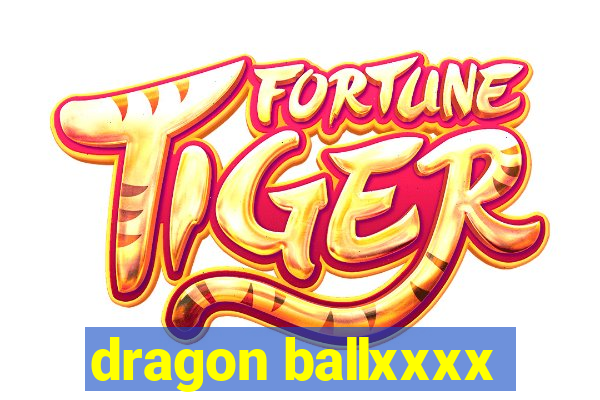 dragon ballxxxx