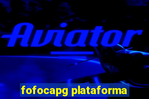 fofocapg plataforma