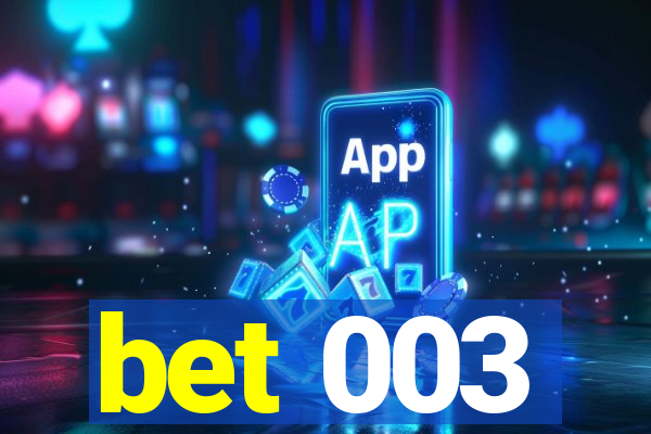 bet 003