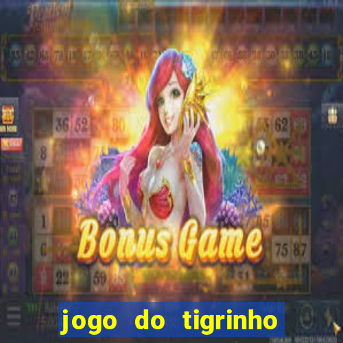 jogo do tigrinho de 2 reais