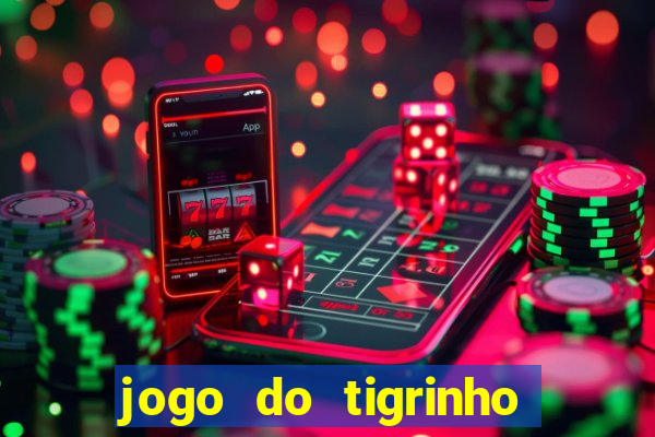 jogo do tigrinho de 2 reais