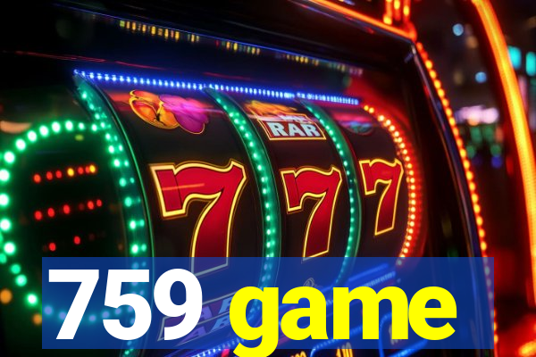 759 game