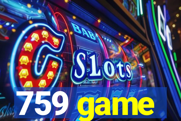 759 game