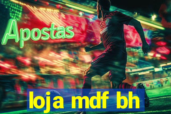 loja mdf bh