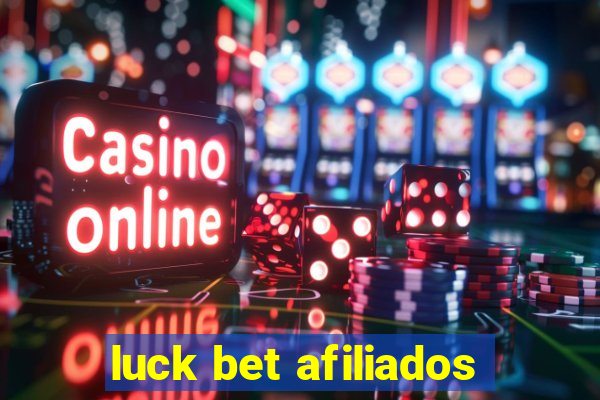 luck bet afiliados
