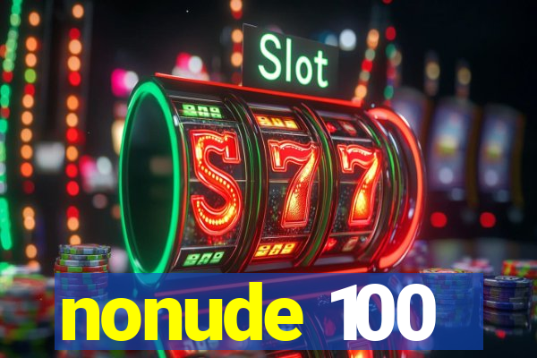 nonude 100
