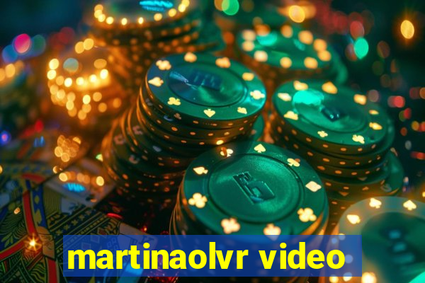 martinaolvr video
