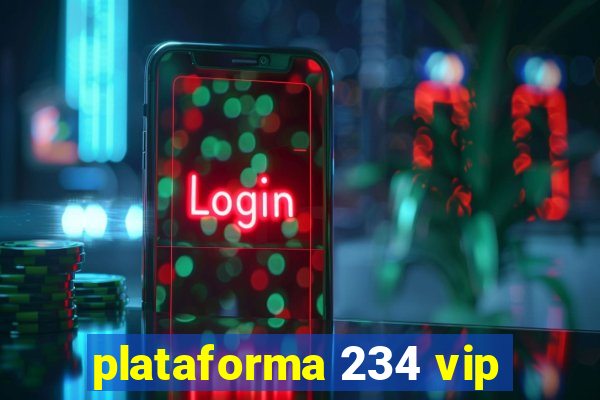 plataforma 234 vip