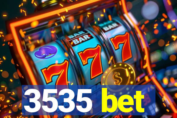 3535 bet