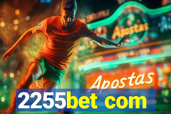 2255bet com